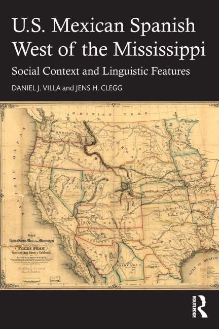U.S. Mexican Spanish West of the Mississippi - Daniel J. Villa, Jens H. Clegg