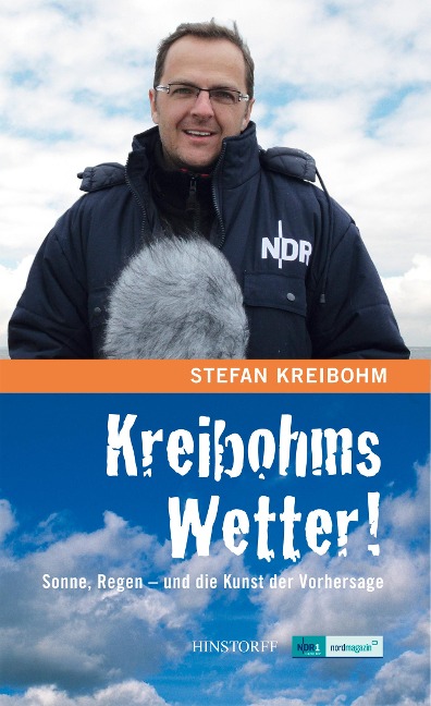 Kreibohms Wetter! Sonne, Regen - und die Kunst der Vorhersage - Stefan Kreibohm