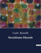 Cover-Bild zum Titel 'Socialismo liberale' von 'Carlo Rosselli'