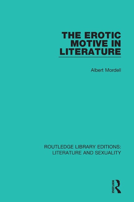 The Erotic Motive in Literature - Albert Mordell