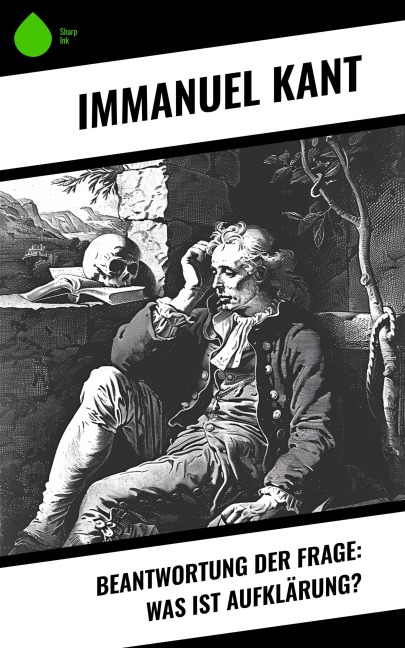 Beantwortung der Frage: Was ist Aufklärung? - Immanuel Kant