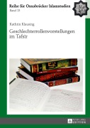 Cover-Bild zum Titel 'Geschlechterrollenvorstellungen im Tafs¿r' von 'Kathrin Klausing'