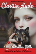 Cover-Bild zum Titel 'Clarissa Hyde: Band 43 - Werwölfe auf dem Eiffelturm' von 'Thorsten Roth'
