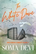 Cover-Bild zum Titel 'The White Dove' von 'Soma Devi'