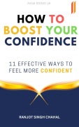 Cover-Bild zum Titel 'How to Boost Your Confidence' von 'Ranjot Singh Chahal'