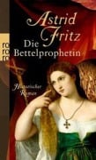 Cover-Bild zum Titel 'Die Bettelprophetin' von 'Astrid Fritz'