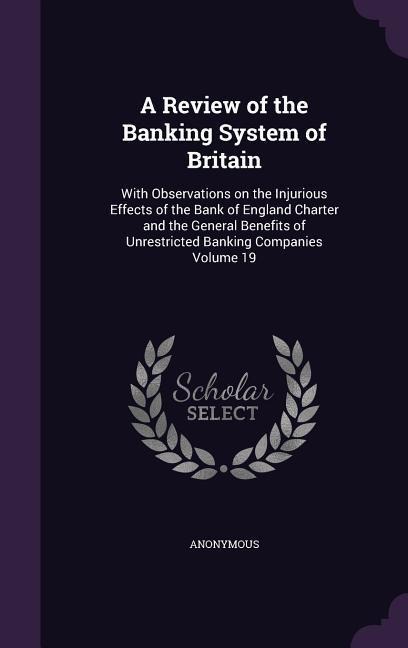 A Review of the Banking System of Britain - Anonymous