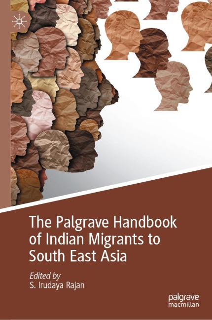 The Palgrave Handbook of Indian Migrants to South East Asia - 