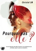 Cover-Bild zum Titel 'Pourquoi pas elle?' von 'Christel Lm'