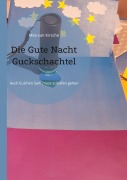 Cover-Bild zum Titel 'Die Gute Nacht Guckschachtel' von 'Mila van Kirsche'