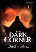 Cover-Bild zum Titel 'The Dark Corner' von 'David W Adams'