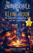 Cover-Bild zum Titel 'Die Zauberschule für kleine Hexen' von 'Gabriele Liesenfeld'