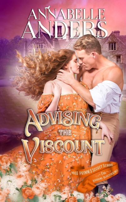 Advising The Viscount (Miss Primm's Secret School For Budding Bluestockings, #5) - Annabelle Anders