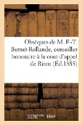 Obsèques de M. F.-T. Bernet-Rollande, Conseiller Honoraire À La Cour d'Appel de Riom 22 Janvier 1885 - Impr de U Jouvet