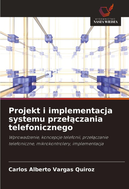 Projekt i implementacja systemu prze¿¿czania telefonicznego - Carlos Alberto Vargas Quiroz