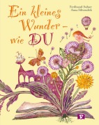 Cover-Bild zum Titel 'Ein kleines Wunder - wie DU. Bilderbuch' von 'Ferdinand Auhser'