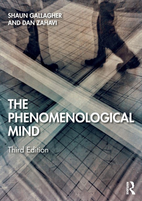 The Phenomenological Mind - Shaun Gallagher, Dan Zahavi
