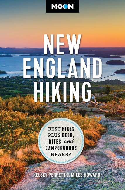 Moon New England Hiking - Kelsey Perrett, Miles Howard, Moon Travel Guides