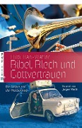 Cover-Bild zum Titel 'Bibel, Blech und Gottvertrauen' von 'Hildi Hari-Wäfler'