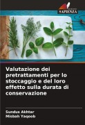 Cover-Bild zum Titel 'Valutazione dei pretrattamenti per lo stoccaggio e del loro effetto sulla durata di conservazione' von 'Sundus Akhtar, Misbah Yaqoob'