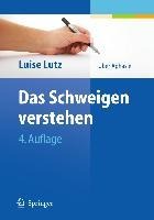Das Schweigen verstehen - Luise Lutz