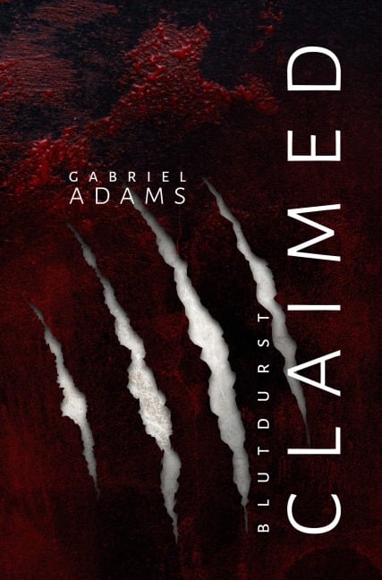 Claimed. Blutdurst - Gabriel Adams
