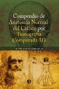 Cover-Bild zum Titel 'Compendio de anatomía normal del cráneo por tomografía computada 3D' von 'Horacio P. A. Garibaldi'