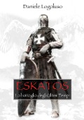 Cover-Bild zum Titel 'Eskatos. La battaglia degli ultimi tempi' von 'Daniele Logoluso'