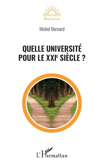 Quelle université pour le XXIe siècle ? - Michel Bernard