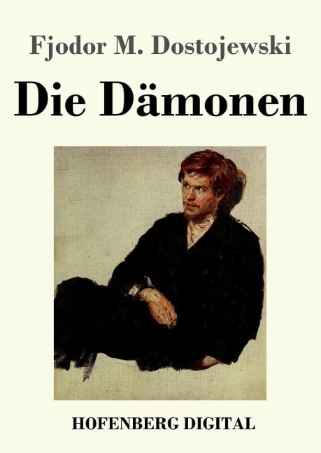 Die Dämonen - Fjodor M. Dostojewski