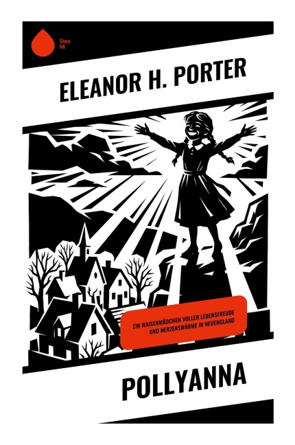 Pollyanna - Eleanor H. Porter
