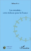 Cover-Bild zum Titel 'Les retraités : cette richesse pour la France' von 'Mélissa Petit'