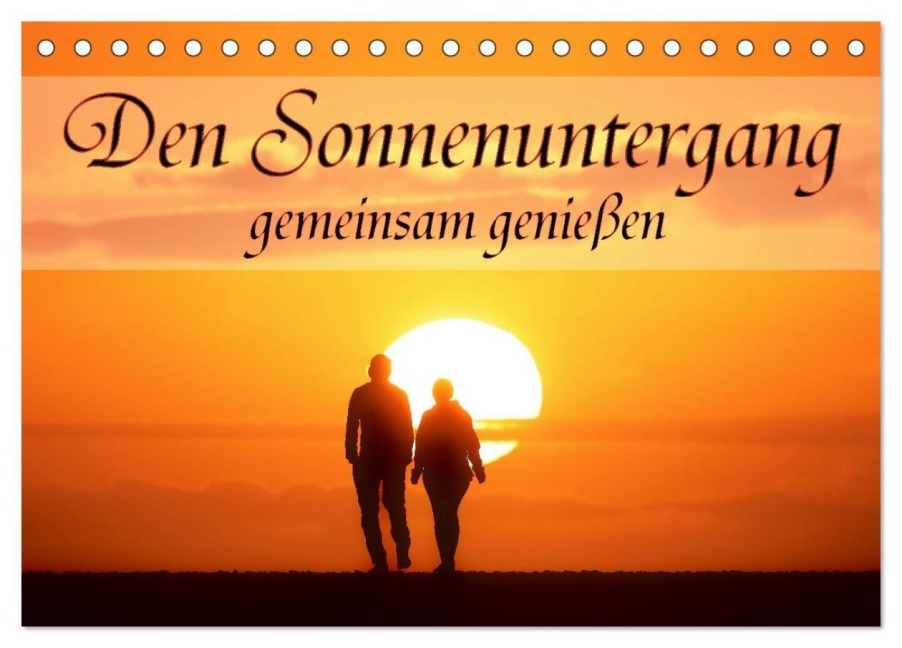 Den Sonnenuntergang gemeinsam genießen (Tischkalender 2026 DIN A5 quer), CALVENDO Monatskalender - Stephan Baur