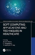 Cover-Bild zum Titel 'Soft Computing Applications and Techniques in Healthcare' von ''