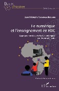 Cover-Bild zum Titel 'Le numérique et l'enseignement en RDC' von 'Tshimpaka Bodumbu'