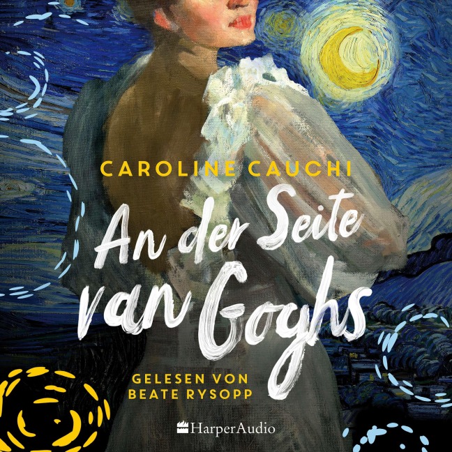 An der Seite van Goghs (ungekürzt) - Caroline Cauchi