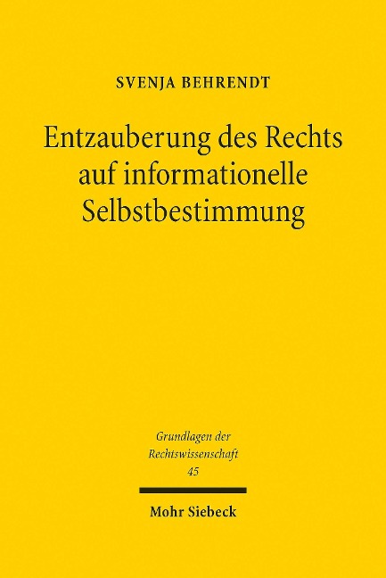 Entzauberung des Rechts auf informationelle Selbstbestimmung - Svenja Behrendt
