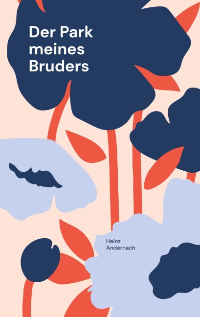 Der Park meines Bruders - Heinz Andernach