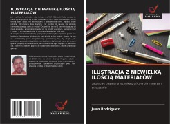 Cover-Bild zum Titel 'ILUSTRACJA Z NIEWIELK¿ ILO¿CI¿ MATERIA¿ÓW' von 'Juan Rodríguez'