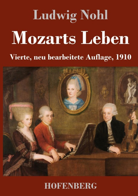 Mozarts Leben - Ludwig Nohl