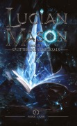 Cover-Bild zum Titel 'Lucian Mason und der Splitter des Schicksals' von 'Patric J. Kaaf'