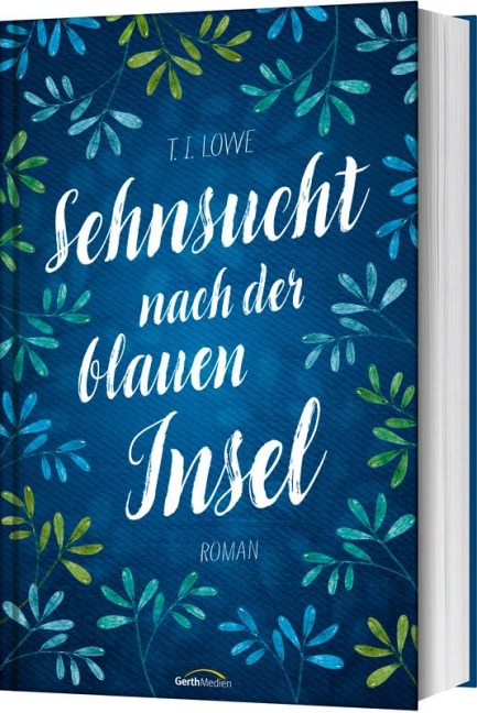 Sehnsucht nach der blauen Insel - T. I. Lowe