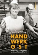 Cover-Bild zum Titel 'Handwerk Ost' von 'Alexia Pooth, Thomas Schaarschmidt'