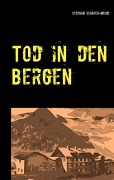 Cover-Bild zum Titel 'Tod in den Bergen' von 'Stephan Schäfer-Mehdi'