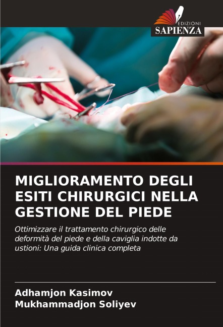 MIGLIORAMENTO DEGLI ESITI CHIRURGICI NELLA GESTIONE DEL PIEDE - Adhamjon Kasimov, Mukhammadjon Soliyev