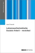 Cover-Bild zum Titel 'Lebensweltorientierte Soziale Arbeit - revisited' von 'Hans Thiersch'
