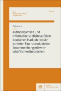 Cover-Bild zum Titel 'Aufmerksamkeit und Informationsdefizite auf dem deutschen Markt der strukturierten Finanzprodukte im Zusammenhang mit wirtschaftlichen Umbrüchen' von 'Falk Jensen'