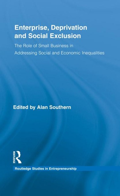 Enterprise, Deprivation and Social Exclusion - Alan Southern