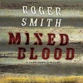 Mixed Blood Lib/E: A Cape Town Thriller - Roger Smith