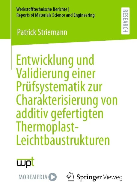 Entwicklung und Validierung einer Prüfsystematik zur Charakterisierung von additiv gefertigten Thermoplast-Leichtbaustrukturen - Patrick Striemann